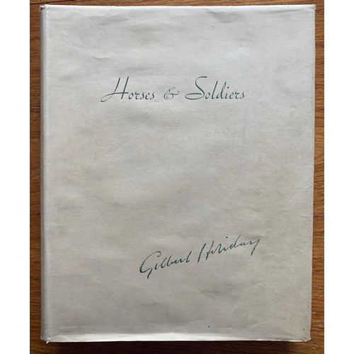 4 - Horses and Soldiers, A collection of pictures, by Gilbert Holiday, Subscribers Edition, with 79 colo... 