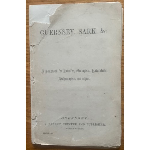 240 - Channel Islands interest pamphlet, Guernsey, Sark &c. no date, circa 1880, published by S.Barbet, Pr... 