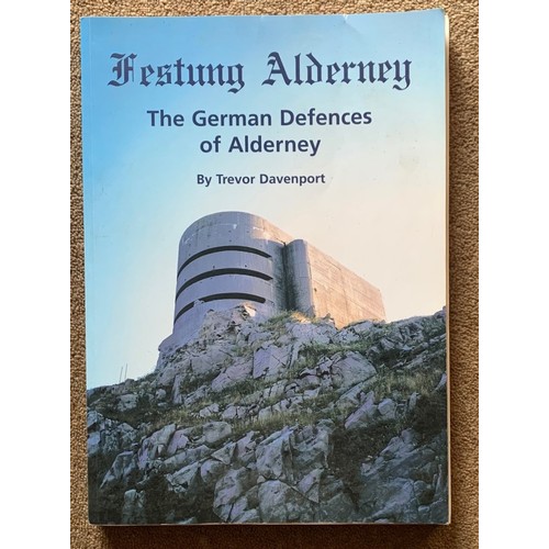 301 - Festung Alderney, The German Defences of Alderney by Trevor Davenport.