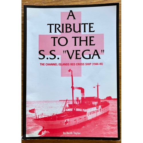 157 - Taylor, Keith, A Tribute to the S.S.Vega. The Channel Islands Red Cross Ship (1944-1945), published ... 