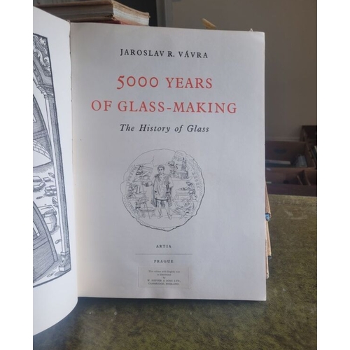 141 - 5000 Years of Glass Making The History of Glass 
Jaroslav R Vavra
1953

complete with a variety of c... 