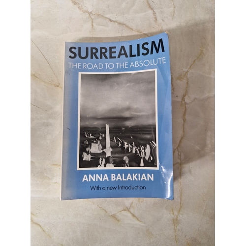 8 - SURREALISM  THE ROAD TO THE ABSOLUTE  
ANNA BALAKIAN  With new Introduction.