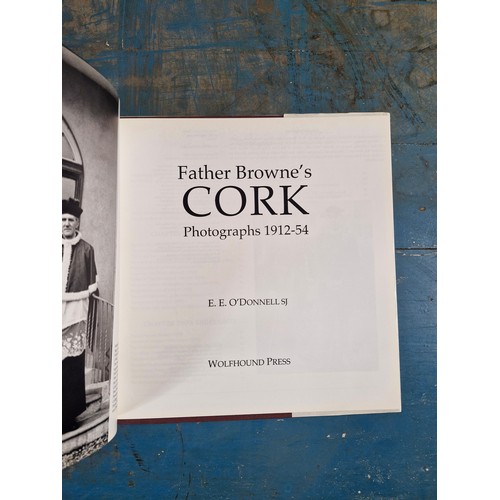 21 - Fr. Browne's Cork People and Places. Masterful photographs of the city and county. E. E O'Donnell. 1... 