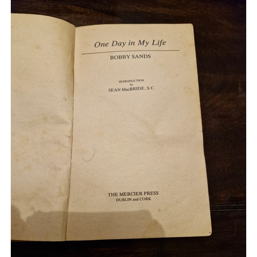 304 - One Day in My Life 
BOBBY SANDS 
INTRODUCTION by SEAN MacBRIDE,  
THE MERCIER PRESS DUBLIN and CORK ... 