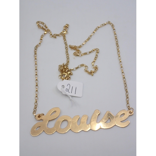 211 - A gold name pendant and chain approx. 14.5 grams