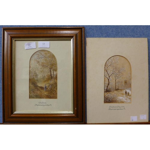 13 - Thomas Lambert, Clifton Church and Clifton, watercolours, both in arched mounts and one framed, 16 x... 