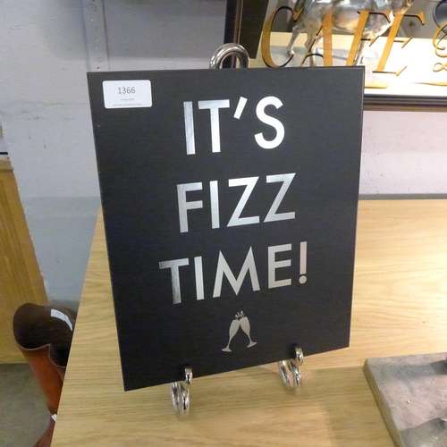 1366 - A 'It's Fizz Time' plaque on a nickel easel (18162/1869210)   #