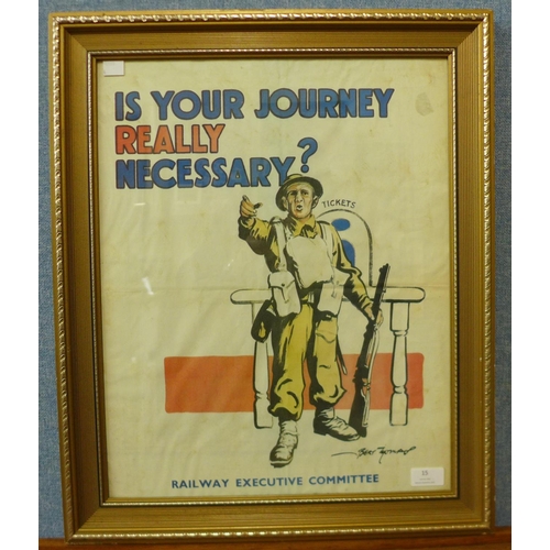 15 - A poster, Is Your Journey Really Necessary, Railway Executive Committee, 50 x 40cms, framed