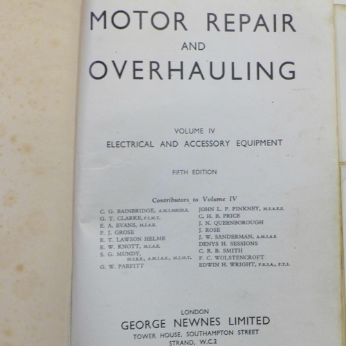 777 - Four vintage motoring manuals; Motor Repair and Overhauling (3) and The Modern Motor Engineer