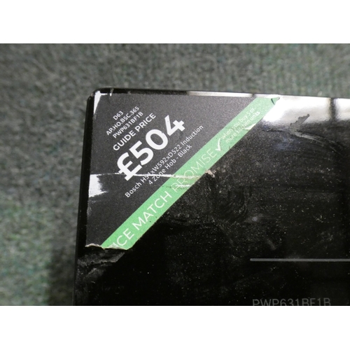 3178 - Bosch Induction 4 Zone Hob (H51xW592xD522) (model:- PWP631BF1B), RRP £420 inc. VAT  *This lot is sub... 