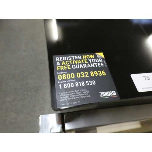 73 - Zanussi  4 Zone Induction Hob H50xW590xD520, RRP £307.50 + vat  * This lot is subject to VAT