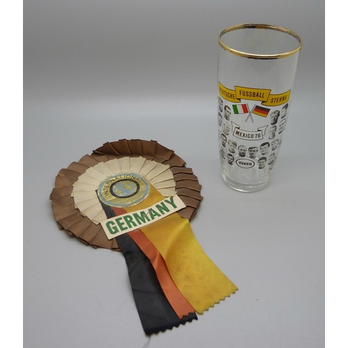 661 - A German football rosette and a 1970 team World Cup glass