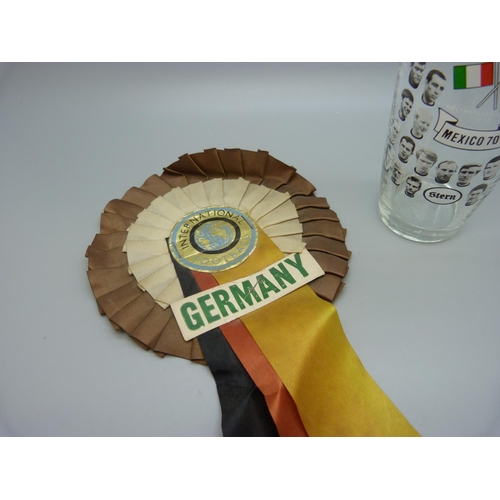 661 - A German football rosette and a 1970 team World Cup glass