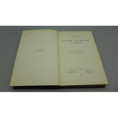 642 - Slavery and Serfdom in Europe by Canon Brownlow, published by Burns and Oates Ltd, 1982