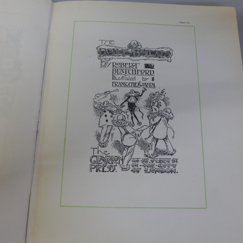 670 - Two volumes, The Dolly Ballads by Robert Blatchford, illustrated by Frank Chesworth, printed by The ... 