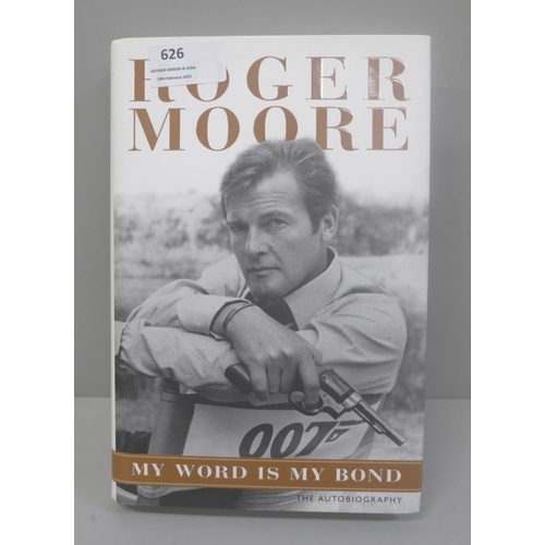 626 - A signed autobiography by Roger Moore, My Word Is My Bond