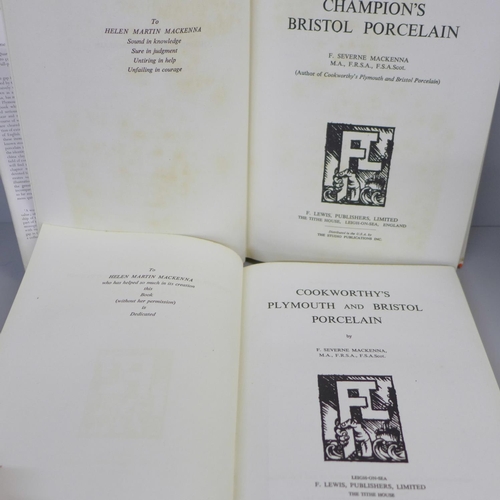 763 - Two volumes - Cookworthy's Plymouth and Bristol Porcelain and Champion's Bristol Porcelain - McKenna