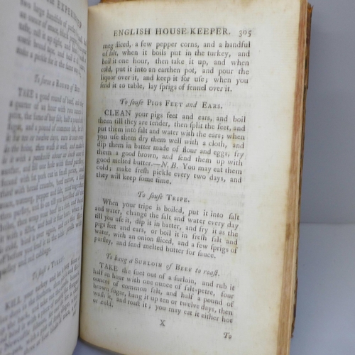 647 - One volume The Experienced English Housekeeper, for use and ease of ladies, housekeepers, cooks, the... 