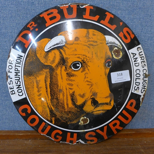 318 - An enamelled Dr. Bull's Cough Syrup circular sign