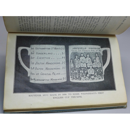 644 - A Sheffield Wednesday football book, hardback edition of The Romance of the Wednesday, 1867-1926 by ... 