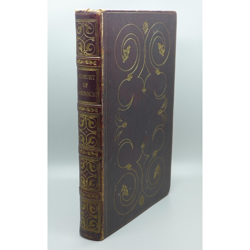 609 - One volume, The History and Topography of Ashbourn, The Valley of The Dove, 1839, full leather conte... 