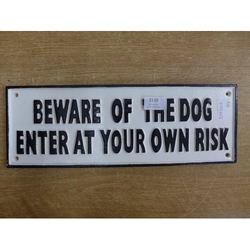 2110 - A large Beware of Dog sign * this lot is subject to VAT