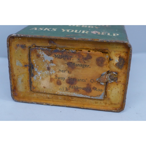 640 - A rare Railways contributions tin, 'The Railway Servants Orphanage at Derby Asks Your Help', 12cm x ... 