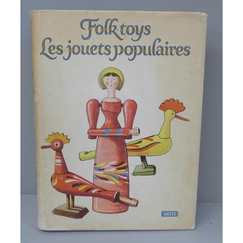 698 - One volume; Folk-Toys Les Jouets Populaires (dedicated to the memory of the makers of Czechoslovak F... 