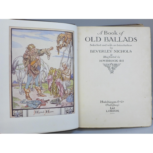 642 - A book of Old Ballads by Beverley Nichols, 1934, illustrated by H.M. Brock, R.I, Swiss Family Robins... 