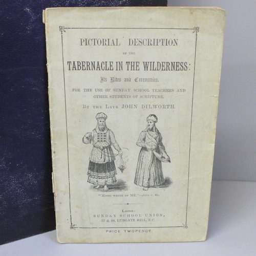 677 - Tabernacle In The Wilderness by John Dilworth, Sunday School Union 1859 pamphlet and The Life of Chr... 