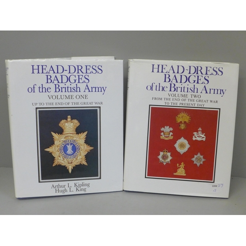 766 - Two military collectors books, Head-dress Badges of The British Army, vol 1 and 2