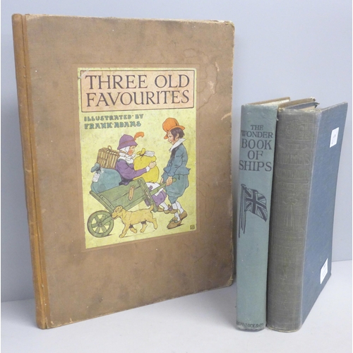 789 - Three children's books, Three Old Favourites, Illustrated by Frank Adams and The Children's Encyclop... 