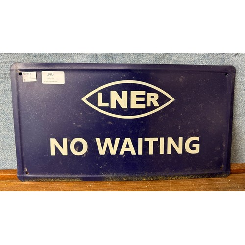 340 - An L.N.E.R. No Waiting sign