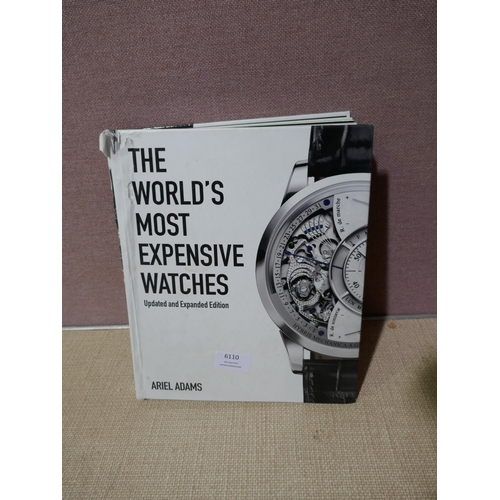 6110 - World Most Expensive Watches Book (329-324)   * This lot is subject to vat