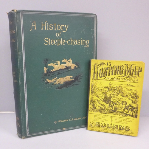 653 - A History of Steeplechasing - William Blew, illustrated by Henry Alken 1901 and A.H. Swiss Hunting M... 