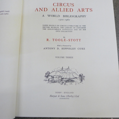 743 - Two volumes, Circus and Allied Arts, a World Bibliography by R Toole Stott