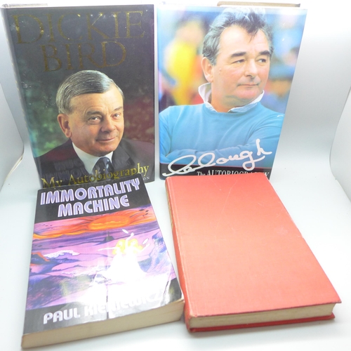 751 - Four signed autobiographies/novels, Brian Clough, Henry Cooper, Dickie Bird and Paul Kieniewicz