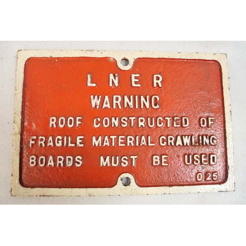 9048 - A cast iron LNER fragile roof warning notice (Measures 27 x 40cm HxW) and a cast iron fire hydrant l... 