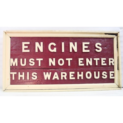 9060 - A large wooden railway notice sign. ENGINES MUST NOT ENTER THIS SHED. Some damage to right hand side... 