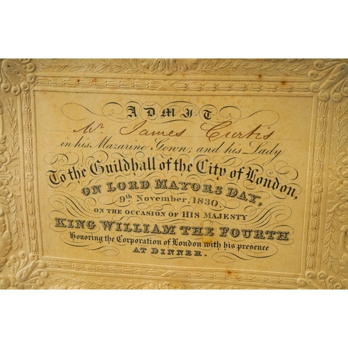 403 - An 1830 embossed Guildhall of the City of London invitation to Lord Mayor's Day 9th November 1830 in... 