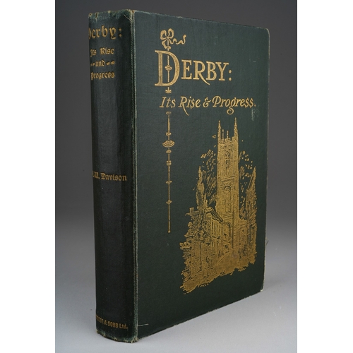 425 - Wilson, A W., Derby Its Rise and Progress, published Bemrose & Sons Ltd., 1906, with map, gilt toole... 