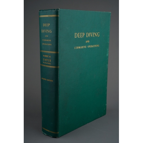 516 - Deep diving and Submarine operations by Robert H. Davis. 7th edition 1969