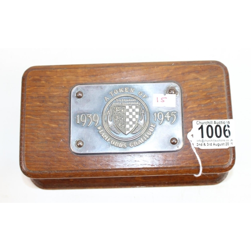 1006 - Oak Cigarette box - A Token of Stamford's Gratitude 1939-1945