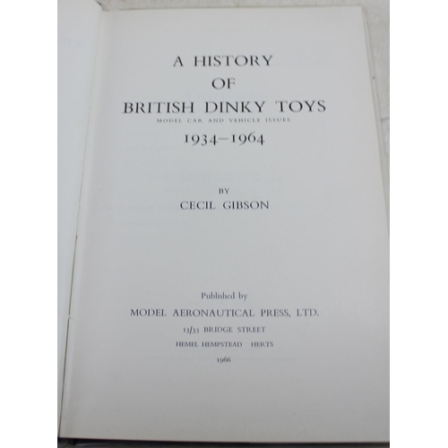 572 - History of British Dinky Toys 1934-1964 by Cecil Gibson