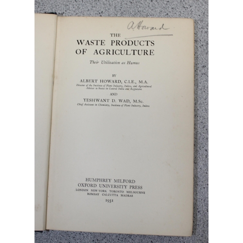 581 - Albert Howard 1931 signed 1st edition of 'The waste products of agriculture'.