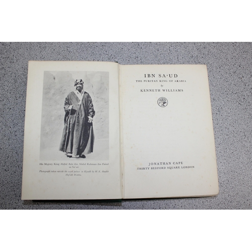 586 - Kenneth Williams 1933 1st edition of 'Ibn Sa'ud the Puritan King of Arabia'.