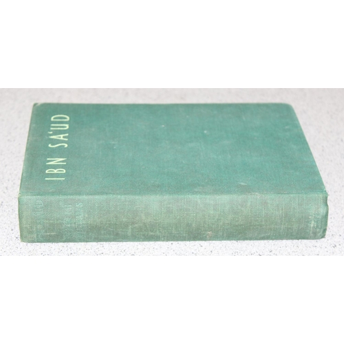 586 - Kenneth Williams 1933 1st edition of 'Ibn Sa'ud the Puritan King of Arabia'.