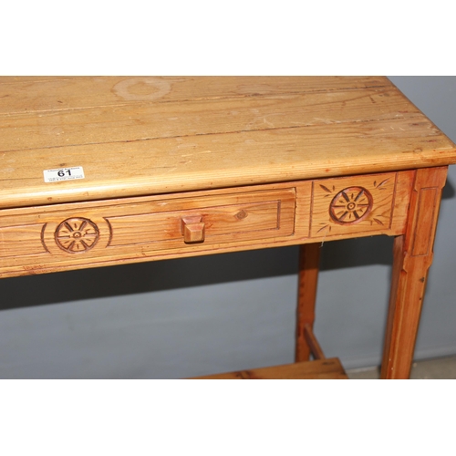 61 - A Victorian carved pine console table with drawer, approx 81cm wide x 72cm tall x 41cm deep