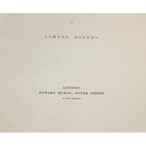 579 - ROGERS, Samuel. Poems. WITH: Italy: A Poem. London: published by Edward Moxon, 1838. 2 volumes in le... 