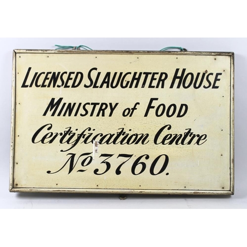 570 - Advertising: a vintage 'Licensed Slaughter House Ministry of Food' advertising sign, hand painted on... 